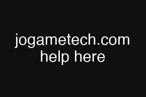 jogametech.com help here